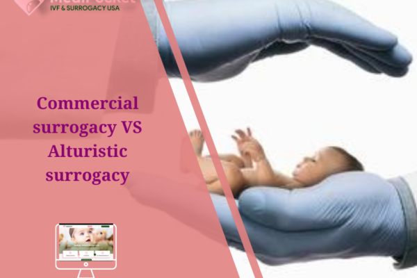 Commercial surrogacy vs altruistic surrogacy
