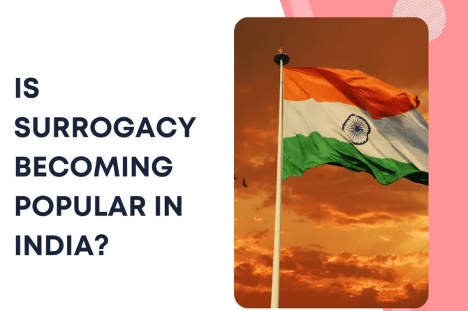 Is Surrogacy becoming popular in India?