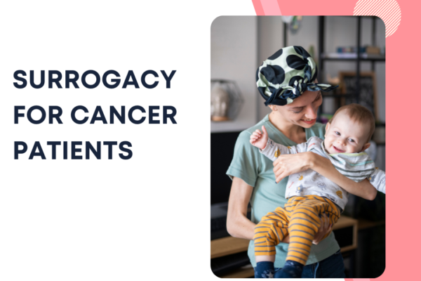 Surrogacy for Cancer Patients